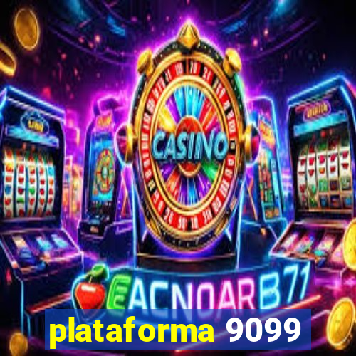 plataforma 9099